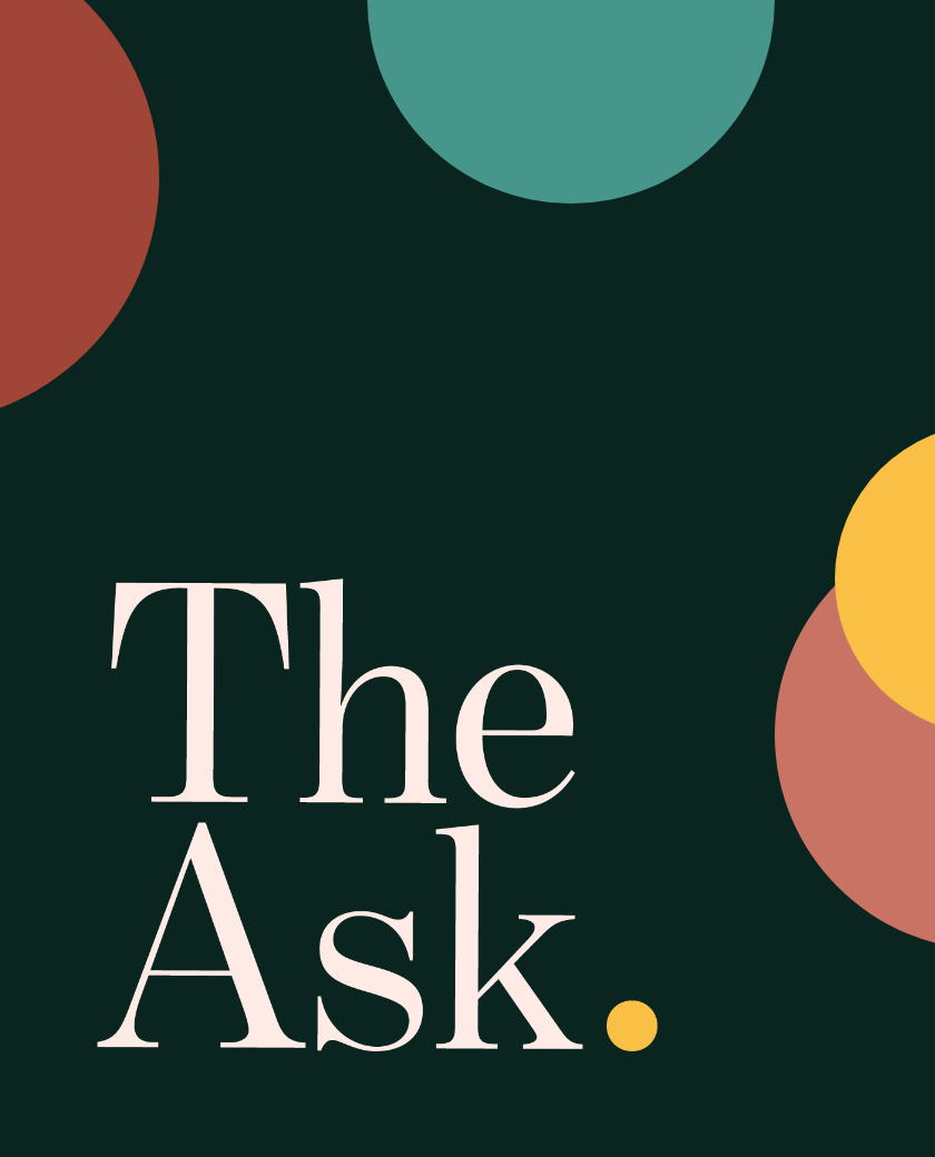 The Ask 2.0